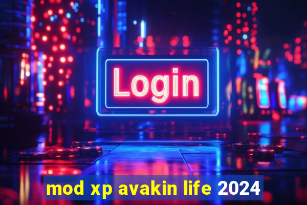 mod xp avakin life 2024